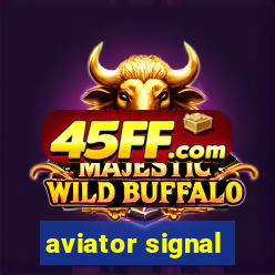 aviator signal